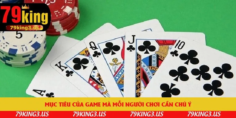 Mục tiêu của game mà mỗi người chơi cần chú ý