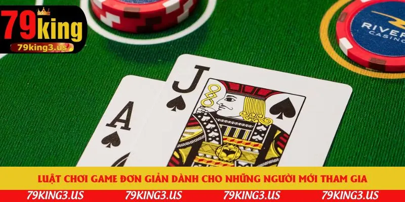 Luật chơi game đơn giản dành cho những người mới tham gia