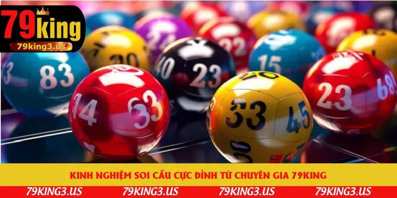 Kinh nghiệm soi cầu cực đỉnh từ chuyên gia 79king