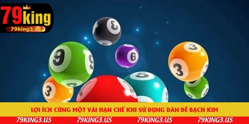 Lợi ích cùng một vài hạn chế khi sử dụng dàn đề bạch kim