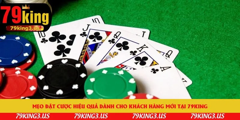 Mẹo đặt cược hiệu quả dành cho khách hàng mới tại 79king