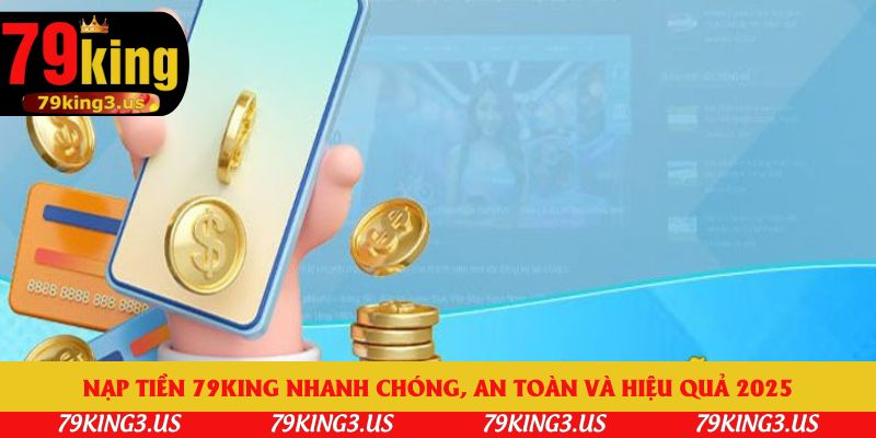 Nạp tiền 79king