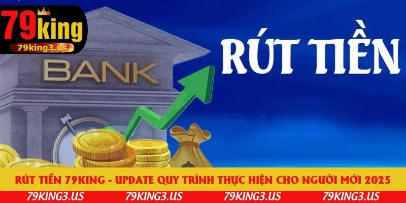 Rút tiền 79king