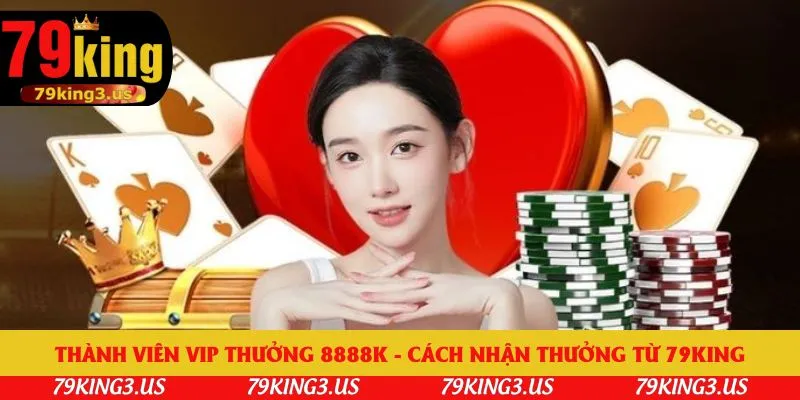 Thành viên vip thưởng 8888k