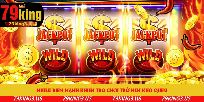 Nhiều điểm mạnh khiến trò chơi trở nên khó quên